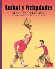 Title: Aníbal y Melquiades, Author: Francisco Hinojosa