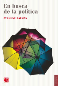 Title: En busca de la política, Author: Zygmunt Bauman