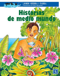 Title: Historias de medio mundo, Author: Jordi Sierra i Fabra