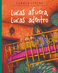 Title: Lucas afuera, Lucas adentro, Author: Carmen Leñero