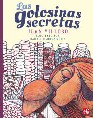 Title: Las golosinas secretas, Author: Juan Villoro