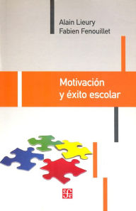 Title: Motivación y éxito escolar, Author: Alain Lieury