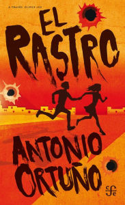 Title: El rastro, Author: Antonio Ortuño