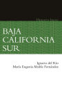 Baja California Sur. Historia breve