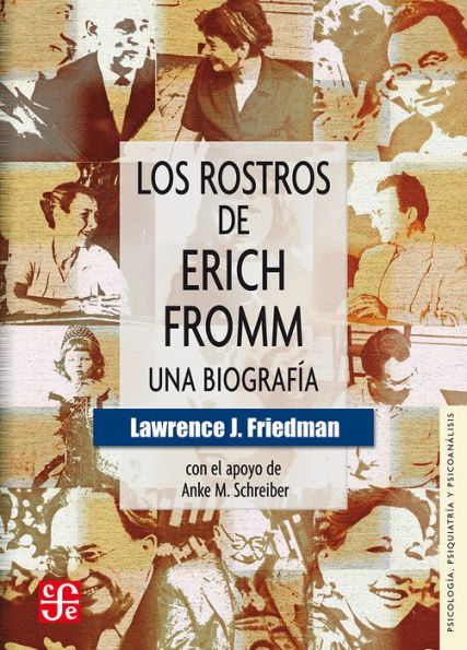 Los rostros de Erich Fromm: Una biografía