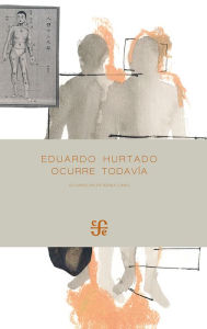 Title: Ocurre todavía, Author: Eduardo Hurtado