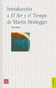 Title: Introducci n a El Ser y el Tiempo de Martin Heidegger, Author: Jos Gaos