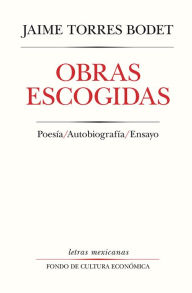 Title: Obras escogidas: Poesía, autobiografía, ensayo, Author: Jaime Torres Bodet