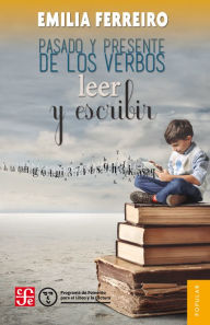 Title: Pasado y presente de los verbos leer y escribir, Author: Emilia Ferreiro