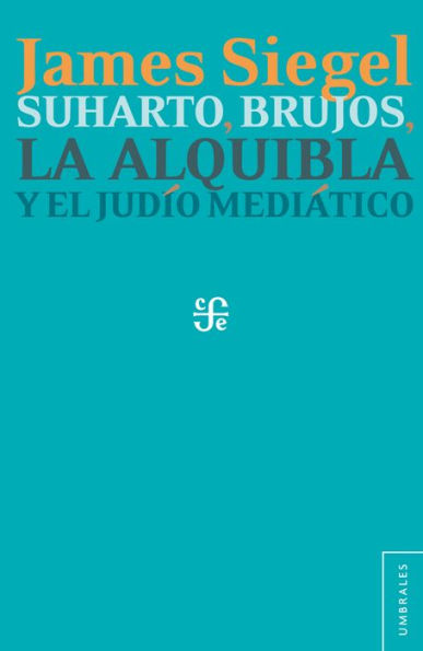 Suharto, brujos, la alquibla y el judío mediático