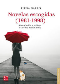 Title: Novelas escogidas (1982-1998), Author: Elena Garro