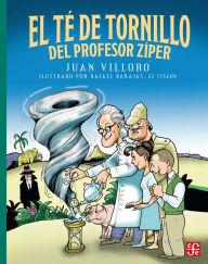Title: El té de tornillo del profesor Zíper, Author: Juan Villoro