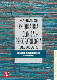 Title: Manual de psiquiatría clínica y psicopatología del adulto, Author: Vassilis Kapsambelis