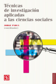Title: Técnicas de investigación aplicadas a las ciencias sociales, Author: Jorge Padua