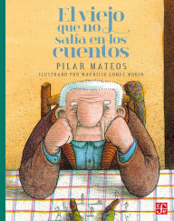 Title: El viejo que no salía en los cuentos, Author: Pilar Mateos