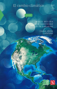 Title: El cambio climático: Causas, efectos y soluciones, Author: Mario Molina
