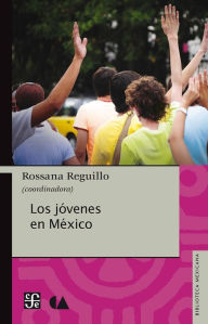 Title: Los jóvenes en México, Author: Rossana Reguillo