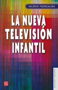 Title: La nueva televisión infantil, Author: Valerio Fuenzalida