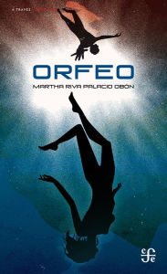 Title: Orfeo, Author: Martha Riva Palacio Obón