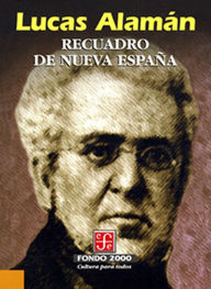 Title: Recuadro de Nueva Espana, Author: Lucas Alamán