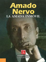 Title: La amada inmóvil, Author: Amado Nervo