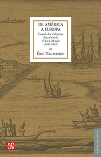 De America a Europa: Cuando los indigenas descubrieron el Viejo Mundo (1493-1892)