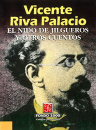 Title: El nido de jilgueros y otros cuentos, Author: Vicente Riva Palacio