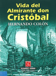 Title: Vida del almirante don Cristóbal, Author: Hernando Colón