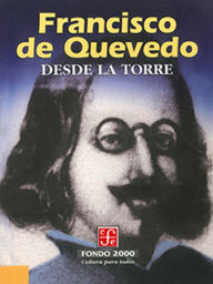 Title: Desde la torre, Author: Francisco de Quevedo y Villegas
