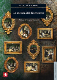 Title: La escuela del desencanto, Author: Paul Bénichou