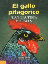 Title: El gallo pitagorico, Author: Juan Bautista Morales