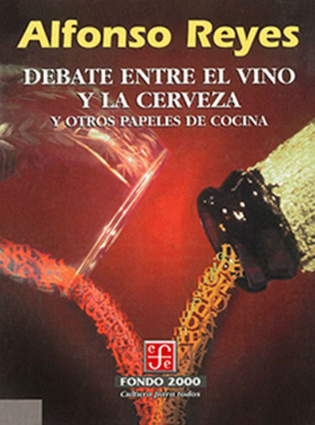 Debate entre el vino y la cerveza: y otros papeles de cocina