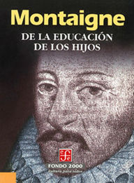 Title: De la educacion de los hijos, Author: Michael de Montaigne