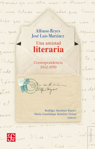 Una amistad literaria: Correspondencia 1942-1959