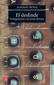 Title: El deslinde: Prolegomenos o la teoria literaria, Author: Alfonso Reyes