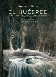 Title: El huésped y otros relatos siniestros, Author: Amparo Dávila
