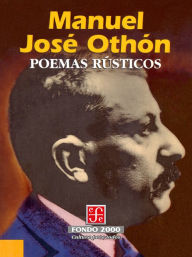 Title: Poemas rusticos, Author: Manuel Jose Othon