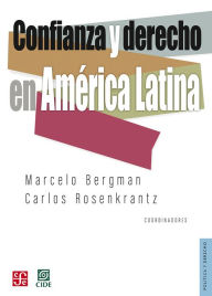 Title: Confianza y derecho en América Latina, Author: Bergman Coordinator