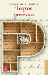 Title: Textos y pretextos, Author: Xavier Villaurrutia