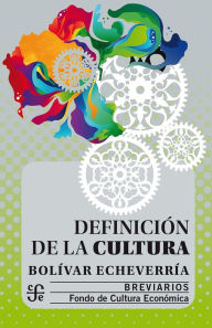 Title: Definición de la cultura, Author: Bolívar Echeverría