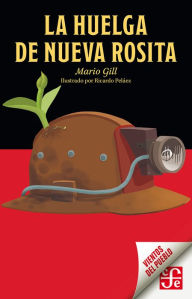 Title: La huelga de Nueva Rosita, Author: Mario Gill