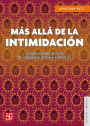 Mas alla de la intimidacion: Como romper el ciclo de verguenza, acoso y violencia?