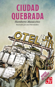 Title: Ciudad quebrada, Author: Humberto Musacchio