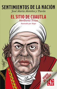 Title: Sentimientos de la nación / El sitio de Cuautla, Author: José María Morelos y Pavón