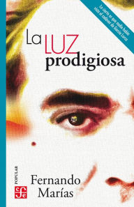Title: La luz prodigiosa, Author: Fernando Marías