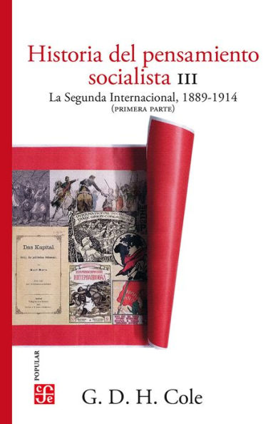 Historia del pensamiento socialista, III: La Segunda Internacional, 1889-1914 (Primera Parte)