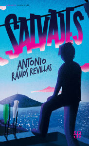 Title: Salvajes, Author: Antonio Ramos Revillas