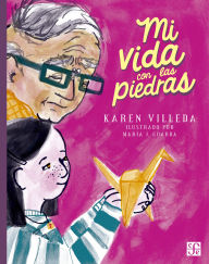 Title: Mi vida con las piedras, Author: Karen Villeda