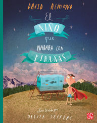 Title: El niño que nadaba con pirañas, Author: David Almond