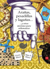 Title: Arañas, pesadillas y lagañas.: .y otras misiones para niñonautas, Author: Kirén Miret